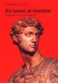 en torno al hombre introduccion a la filosofia-jose ramon ayllon vega-9788432128912 en torno al hombre introduccion a la filosofia-jose ramon ayllon vega-9788432128912
