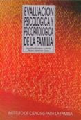 evaluacion psicologica y psicopatologica de la familia-pedro martinez cano-aquilino polaino-lorente-9788432131912 evaluacion psicologica y psicopatologica de la familia-pedro martinez cano-aquilino polaino-lorente-9788432131912
