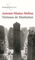 ventanas de manhattan (ebook)-antonio muñoz molina-9788432290312 ventanas de manhattan (ebook)-antonio muñoz molina-9788432290312