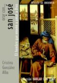 orar con san jose: el hombre que enseño a amar a dios-cristina gonzalez alba-9788433021212 orar con san jose: el hombre que enseño a amar a dios-cristina gonzalez alba-9788433021212