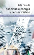 conciencia energia y pensar mistico: el hoy de teresa de jesus y juan de la cruz-lola poveda-9788433025012 conciencia energia y pensar mistico: el hoy de teresa de jesus y juan de la cruz-lola poveda-9788433025012