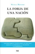 la forja de una nacion: estudios sobre el nacionalismo y el pais vasco durante la ii republica la transicion y la democracia-manuel montero-9788433852212 la forja de una nacion: estudios sobre el nacionalismo y el pais vasco durante la ii republica la transicion y la democracia-manuel montero-9788433852212