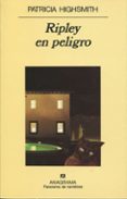 ripley en peligro (5ª ed.)-patricia highsmith-9788433911612 ripley en peligro (5ª ed.)-patricia highsmith-9788433911612