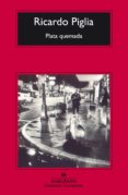 plata quemada-ricardo piglia-9788433972712 plata quemada-ricardo piglia-9788433972712