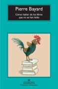como hablar de los libros que no se han leido-pierre bayard-9788433976512 como hablar de los libros que no se han leido-pierre bayard-9788433976512