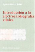 introduccion a la electrocardiografia clinica-ignacio garcia bolao-9788434437012 introduccion a la electrocardiografia clinica-ignacio garcia bolao-9788434437012