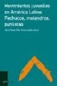 movimientos juveniles en america latina: pachucos, malandros, pun ketas-carles feixa-fidel molina-9788434442412 movimientos juveniles en america latina: pachucos, malandros, pun ketas-carles feixa-fidel molina-9788434442412