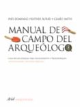 manual de campo del arqueologo-ines domingo-heather burke-9788434452312 manual de campo del arqueologo-ines domingo-heather burke-9788434452312