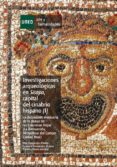 investigaciones arqueologicas en sisapo, capital del cinabrio hispano (i). la decoracion musivaria de la domus de las columnas rojas (la bienvenida, almodovar del campo-ciudad real) (ebook)-9788436263312 investigaciones arqueologicas en sisapo, capital del cinabrio hispano (i). la decoracion musivaria de la domus de las columnas rojas (la bienvenida, almodovar del campo-ciudad real) (ebook)-9788436263312
