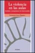 la violencia en las aulas, analisis y propuesta de intervencion-fuensanta cerezo ramirez-9788436815412 la violencia en las aulas, analisis y propuesta de intervencion-fuensanta cerezo ramirez-9788436815412