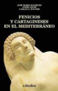 fenicios y cartagineses en el mediterraneo-carlos g. wagner-jaime alvar-jose maria blazquez-9788437617312 fenicios y cartagineses en el mediterraneo-carlos g. wagner-jaime alvar-jose maria blazquez-9788437617312