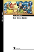 los niños tontos-ana maria matute-9788437635712 los niños tontos-ana maria matute-9788437635712