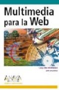multimedia para la web (diseño y creatividad)-calleen coorough-9788441519312 multimedia para la web (diseño y creatividad)-calleen coorough-9788441519312