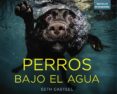 perros bajo el agua (photoclub)-seth castel-9788441534612 perros bajo el agua (photoclub)-seth castel-9788441534612