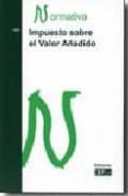 impuesto sobre el valor añadido: normativa 2009-9788445414712 impuesto sobre el valor añadido: normativa 2009-9788445414712
