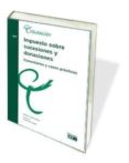impuesto sobre sucesiones y donaciones-ramon chaler iranzo-9788445434512 impuesto sobre sucesiones y donaciones-ramon chaler iranzo-9788445434512