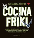 cocina con las recetas mas frikis: recetas no oficiales de minecraft, juego de tronos, harry potter, twin peaks, ¡y mucho mas!-cassandra reeder-9788448023812 cocina con las recetas mas frikis: recetas no oficiales de minecraft, juego de tronos, harry potter, twin peaks, ¡y mucho mas!-cassandra reeder-9788448023812