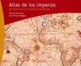 atlas de los imperios: de babilonia a la rusia sovietica-gerard chaliand-jean-pierre rageau-9788449311512 atlas de los imperios: de babilonia a la rusia sovietica-gerard chaliand-jean-pierre rageau-9788449311512