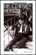 un cinema herido: los turbios años cuarenta en el cine español (1 939-1950)-jose luis castro de la paz-9788449312212 un cinema herido: los turbios años cuarenta en el cine español (1 939-1950)-jose luis castro de la paz-9788449312212