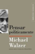 pensar politicamente-michael walzer-9788449323812 pensar politicamente-michael walzer-9788449323812