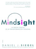 mindsight: la nueva ciencia de la transformacion personal-daniel j. siegel-9788449325212 mindsight: la nueva ciencia de la transformacion personal-daniel j. siegel-9788449325212