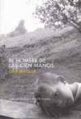 el hombre de las cien manos (2ª ed.)-luis matilla-9788460979012 el hombre de las cien manos (2ª ed.)-luis matilla-9788460979012