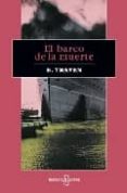 el barco de la muerte-b. traven-9788461276912 el barco de la muerte-b. traven-9788461276912