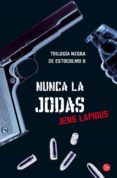 nunca la jodas (trilogia negra de estocolmo ii)-jens lapidus-9788466311212 nunca la jodas (trilogia negra de estocolmo ii)-jens lapidus-9788466311212