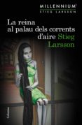 la reina al palau dels corrents d'aire (sèrie millennium 3) (ebook)-stieg larsson-9788466412612 la reina al palau dels corrents d'aire (sèrie millennium 3) (ebook)-stieg larsson-9788466412612