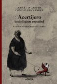 acertijero: antologico español-jose luis garfer-9788466776912 acertijero: antologico español-jose luis garfer-9788466776912