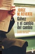 galvez y el cambio del cambio-jorge m. reverte-9788467028812 galvez y el cambio del cambio-jorge m. reverte-9788467028812