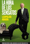 la hora de los sensatos: una solucion practica a todos los proble mas que nos ha traido la crisis-leopoldo abadia-9788467032512 la hora de los sensatos: una solucion practica a todos los proble mas que nos ha traido la crisis-leopoldo abadia-9788467032512