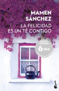 la felicidad es un te contigo-mamen sanchez-9788467047912 la felicidad es un te contigo-mamen sanchez-9788467047912