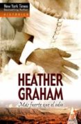 mas fuerte que el odio-heather graham-9788467187212 mas fuerte que el odio-heather graham-9788467187212