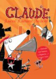 claude 7. luces, camara, ¡accion!-alex t. smith-9788468324012 claude 7. luces, camara, ¡accion!-alex t. smith-9788468324012