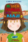 mi loca familia en la parte de abajo, n.º 8-chris higgins-lee wildish-9788468334912 mi loca familia en la parte de abajo, n.º 8-chris higgins-lee wildish-9788468334912