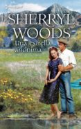 una estrella anónima (ebook)-sherryl woods-9788468734712 una estrella anónima (ebook)-sherryl woods-9788468734712