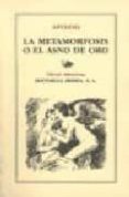 la metamorfosis o el asno de oro (5ª ed.)-lucio apuleyo-9788470822612 la metamorfosis o el asno de oro (5ª ed.)-lucio apuleyo-9788470822612