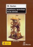 enseñanza y aprendizaje de las ciencias-wynne harlen-9788471123312 enseñanza y aprendizaje de las ciencias-wynne harlen-9788471123312