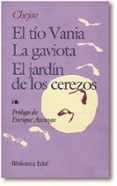 tio vania; el jardin de los cerezos; la gaviota (4ª ed.)-anton pavlovich chejov-9788471662712 tio vania; el jardin de los cerezos; la gaviota (4ª ed.)-anton pavlovich chejov-9788471662712