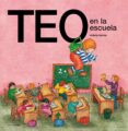 teo en la escuela-violeta denou-juan capdevila-9788471763112 teo en la escuela-violeta denou-juan capdevila-9788471763112