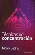tecnicas de concentracion-mouni sadhu-9788476271612 tecnicas de concentracion-mouni sadhu-9788476271612