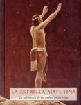 la estrella matutina: la sabiduria de los indios pieles rojas-9788476519912 la estrella matutina: la sabiduria de los indios pieles rojas-9788476519912