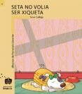 seta no volia ser xiqueta-severino calleja perez-9788476602812 seta no volia ser xiqueta-severino calleja perez-9788476602812