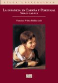 la infancia en españa y portugal, siglos xvi-xix-francisco (coord.) nuñez roldan-9788477375012 la infancia en españa y portugal, siglos xvi-xix-francisco (coord.) nuñez roldan-9788477375012