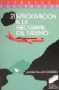 aproximacion a la geografia del turismo-javier callizo soneiro-9788477381112 aproximacion a la geografia del turismo-javier callizo soneiro-9788477381112