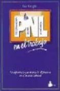 la pnl en el trabajo: programacion neurolingüistica-sue knight-9788478082612 la pnl en el trabajo: programacion neurolingüistica-sue knight-9788478082612