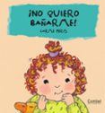 ¡no quiero bañarme¡ (cucu)-carme peris lozano-9788478648412 ¡no quiero bañarme¡ (cucu)-carme peris lozano-9788478648412