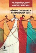 genero, ciudadania y globalizacion (vol. i)-mar gallego duran-9788478982912 genero, ciudadania y globalizacion (vol. i)-mar gallego duran-9788478982912