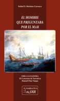 el hombre que preguntaba por el mar-rafael d. martinez carrasco-9788478986712 el hombre que preguntaba por el mar-rafael d. martinez carrasco-9788478986712